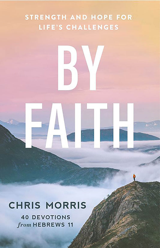 By Faith: Strength and Hope for Life's Challenges