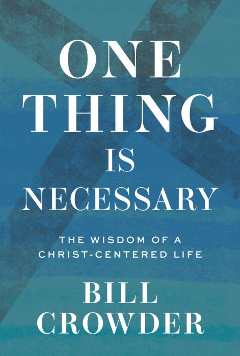 One Thing Is Necessary: The Wisdom of a Christ-Centred Life