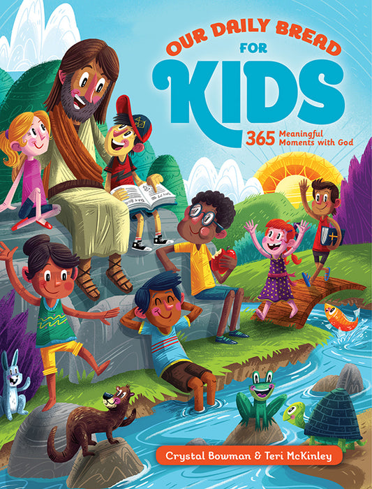 Our Daily Bread for Kids 365 Meaningful Moments with God (Hardcover)