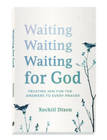 Waiting for God: Trusting Him for the Answers to Every Prayer