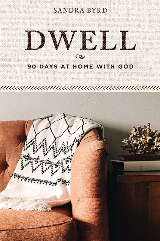Dwell: 90 Days at Home With God