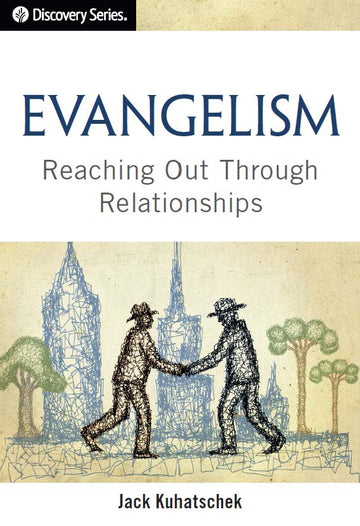 Evangelism: Reaching Out Through Relationships